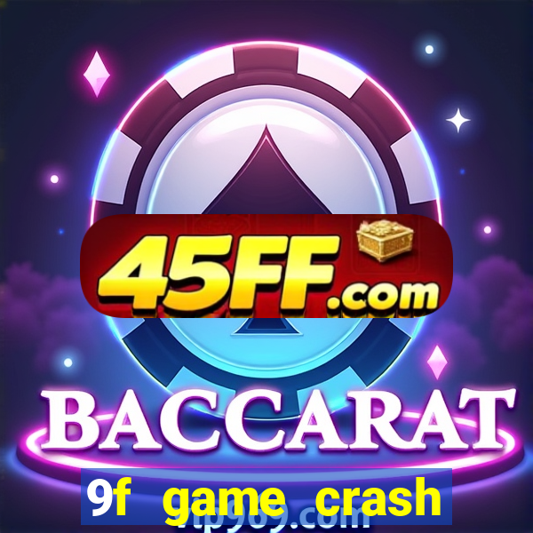 9f game crash ganhar dinheiro